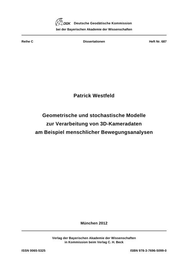 Geometrische und stochastische Modelle zur Verarbeitung von 3D-Kameradaten am Beispiel menschlicher Bewegungsanalysen