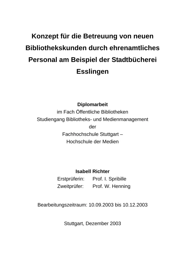 Konzept für die Betreuung von neuen Bibliothekskunden durch ehrenamtliches Personal am Beispiel der Stadtbücherei Esslingen