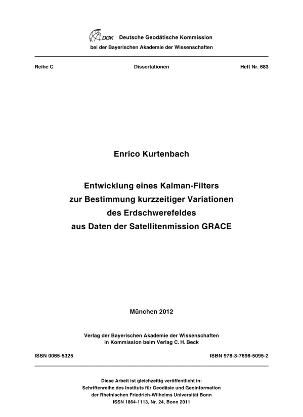 Entwicklung eines Kalman-Filters zur Bestimmung kurzzeitiger Variationen des Erdschwerefeldes aus Daten der Satellitenmission GRACE
